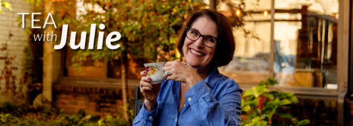 Tea with Julie